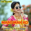 About Maro Man Ko Song